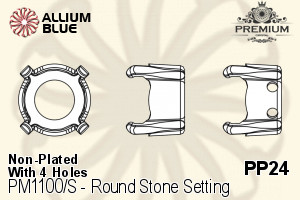 PREMIUM Round Stone Setting (PM1100/S), With Sew-on Holes, PP24 (3.0 - 3.2mm), Unplated Brass