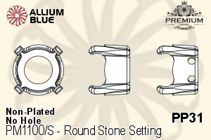 PREMIUM Round Stone Setting (PM1100/S), No Hole, PP31 (3.8 - 4.0mm), Unplated Brass