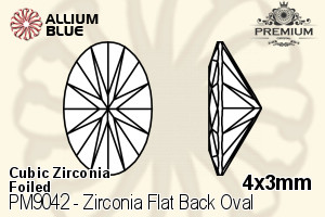 PREMIUM Zirconia Flat Back Oval (PM9042) 4x3mm - Cubic Zirconia With Foiling